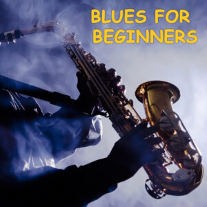 <b>Blues for Beginners</b>