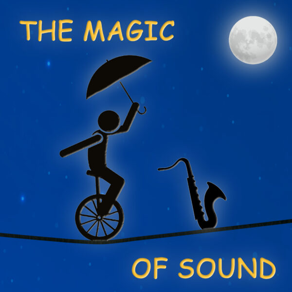 <b>The Magic of Sound</b>